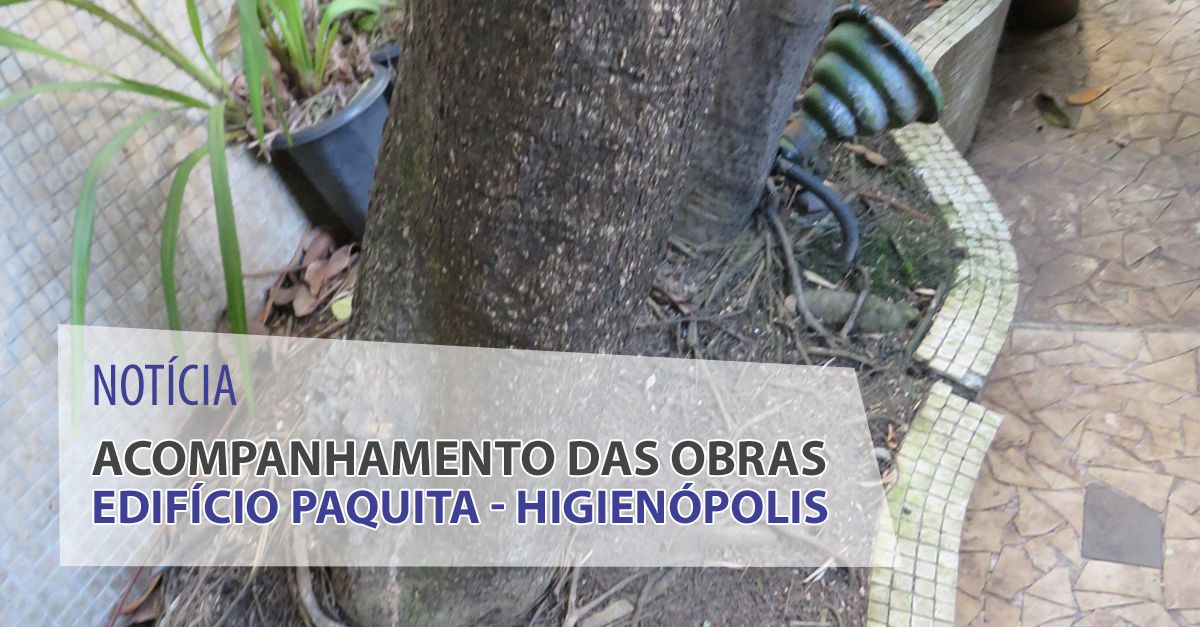 Acompanhamento das obras no Edifício Paquita – Higienópolis