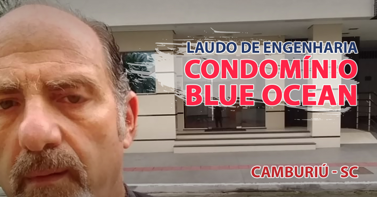 Laudo de Engenharia no Condomínio Blue Ocean em Balneário Camburiú