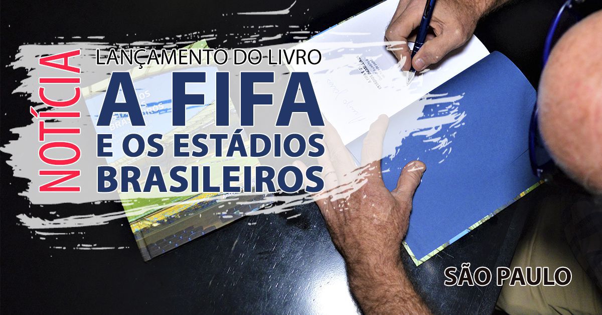 Lançamento em São Paulo do livro A Fifa e os Estádios Brasileiros