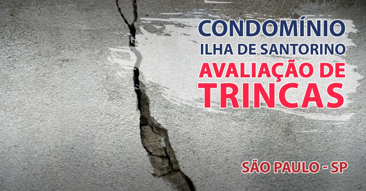 Laudo no Condomínio Ilha de Santorino para Avaliação de Trincas