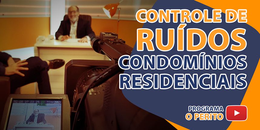 Controle de Ruídos em Condomínios Residenciais