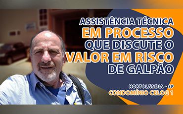 Assistência Técnica em processo que discute o Valor em Risco de Galpão