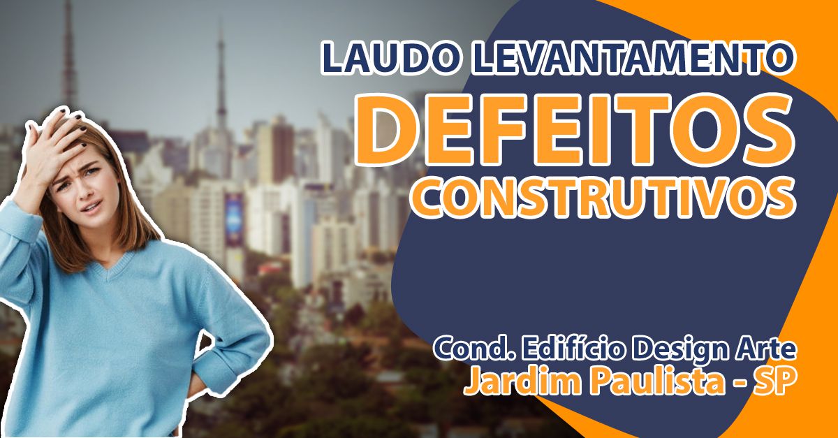 Laudo para levantamento de defeitos construtivos no Jardim Paulista