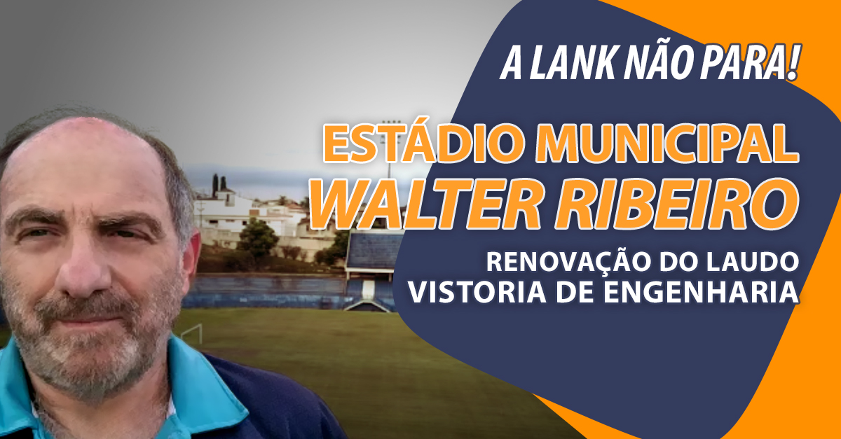 Laudo de Vistoria do Estádio Municipal Walter Ribeiro