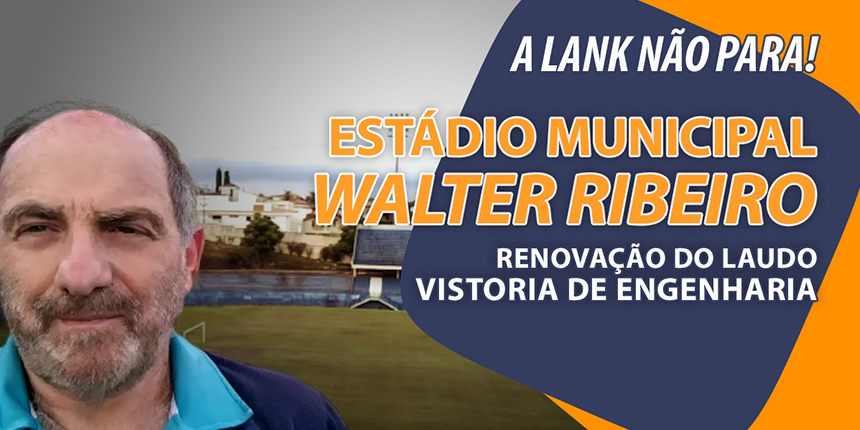 Laudo de Vistoria do Estádio Municipal Walter Ribeiro