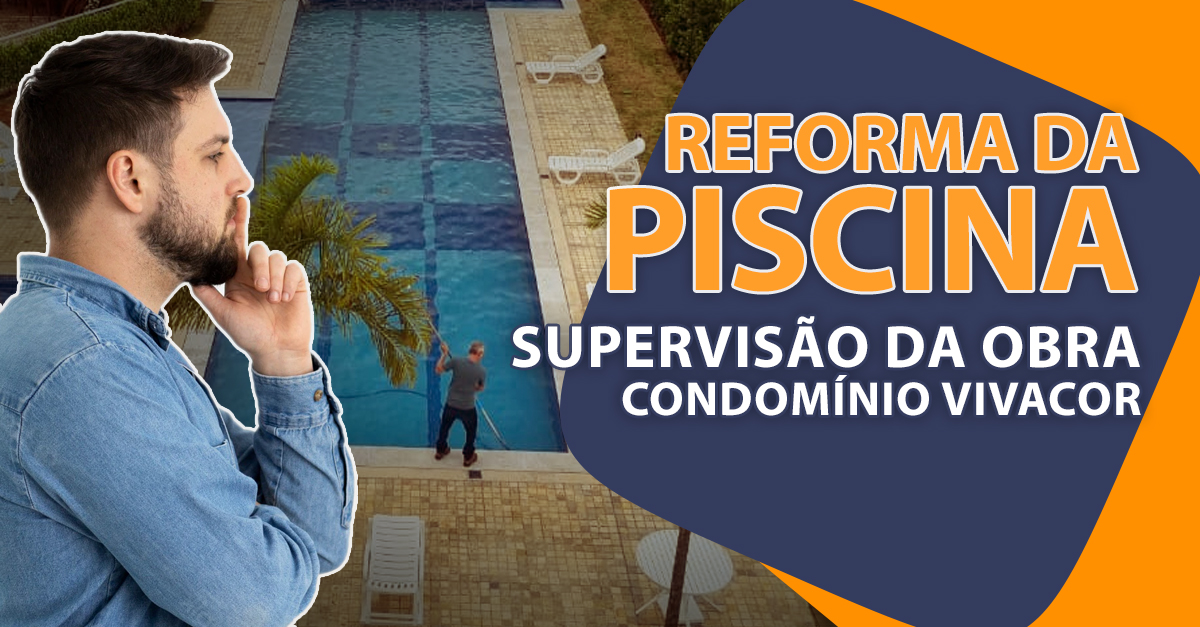 Supervisão da Obra de Reforma da Piscina