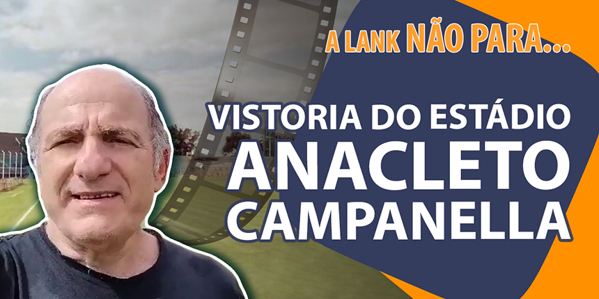 Vistoria do Estádio Anacleto Campanella