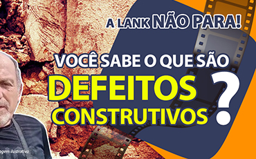 Defeitos Construtivos! Você já se deparou com eles?