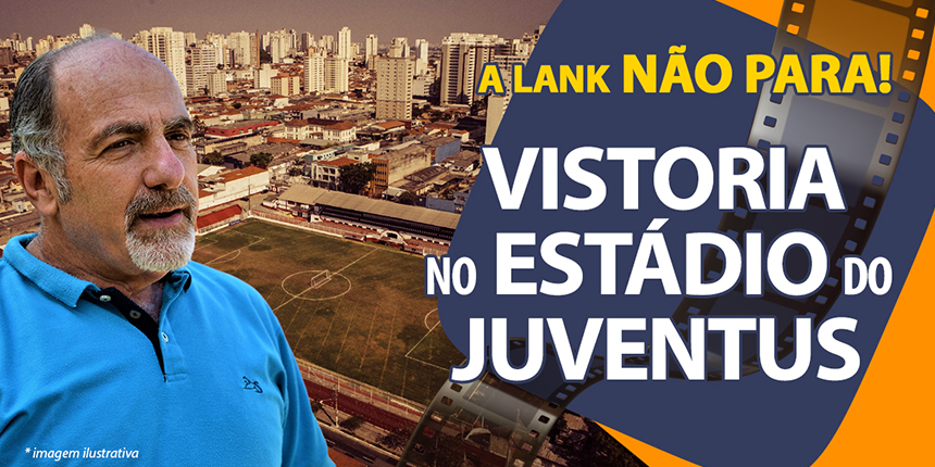 A Lank realiza vistoria no Estádio do Juventus
