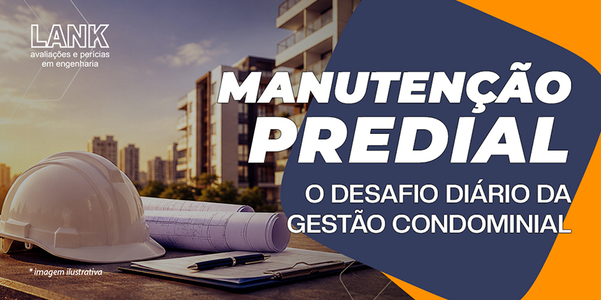 MANUTENÇÃO PREDIAL - O DESAFIO DIÁRIO DA GESTÃO CONDOMINIAL